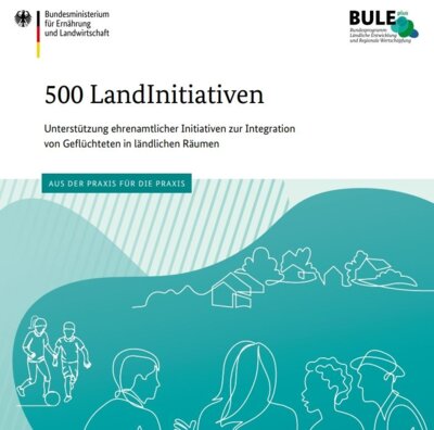 500 LandInitiativen | Beispiele ehrenamtlicher Integrationsarbeit