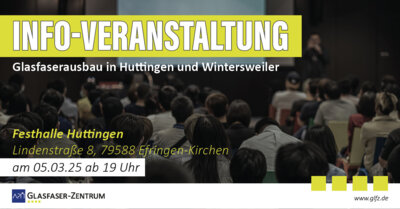 📢 Info-Veranstaltung zum Glasfaserausbau! 📅 05.03.2025, 19:00 Uhr 📍 Festhalle Huttingen, Lindenstraße 8. Alle Anwohner mit Hausanschlussvertrag sind herzlich eingeladen. Erfahre alles zum Ausbau & den Vorteilen! Wir freuen uns auf Dich! 😊 (Bild vergrößern)