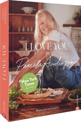 Pamela Anderson - I love you! - Meine Herzensrezepte