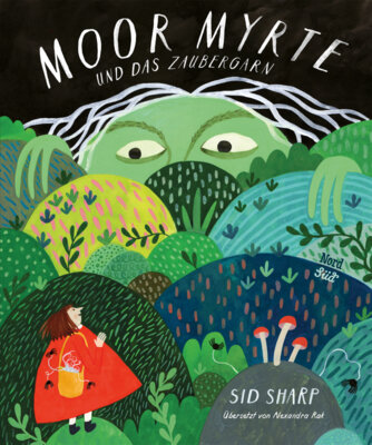 Sid Sharp - Moor Myrte und das Zaubergarn