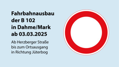Fahrbahnausbau der B 102 in Dahme/Mark (Bild vergrößern)