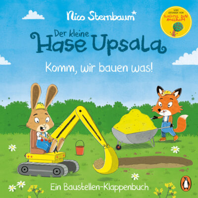 Nico Sternbaum - Der kleine Hase Upsala - Komm, wir bauen was! - Ein Baustellen-Klappenbuch