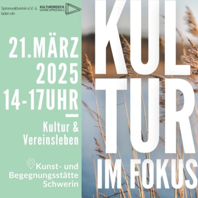 "Kultur im Fokus" des Spreewaldvereins e.V. am 21. März 2025 - jetzt anmelden