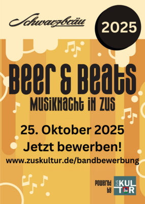 Bands gesucht! - „Schwarzbräu Beer & Beats - powered by ZusKultur“ geht in die zweite Runde (Bild vergrößern)