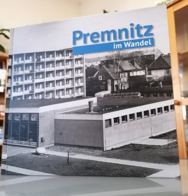 Foto zur Meldung: Das Buch Premnitz im Wandel ist ab jetzt bei uns erhältlich