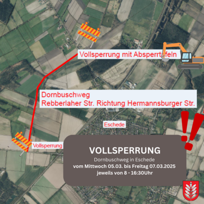 Wichtige Information: Vollsperrung vom Dornbuschweg in Eschede (Bild vergr&ouml;&szlig;ern)