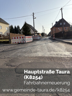 Meldung: Hauptstraße (K 8254) in Taura – Fahrbahnerneuerung