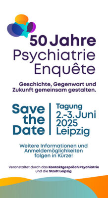 Save the Date: Psychiatrie Enquete 50 Jahre Tagung 2.-3. Juni in Leipzig (Bild vergrößern)