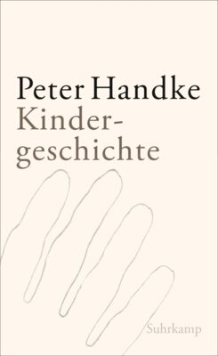 Peter Handke - Kindergeschichte