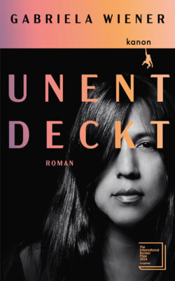 Gabriela Wiener - Unentdeckt