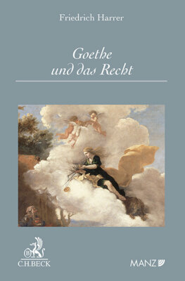 Friedrich Harrer - Goethe und das Recht