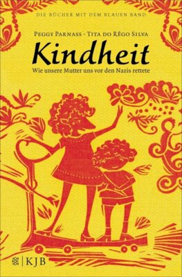 Peggy Parnass - Kindheit - Wie unsere Mutter uns vor den Nazis rettete