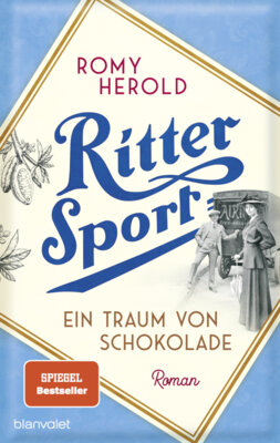 Romy Herold - Ritter Sport - Ein Traum von Schokolade