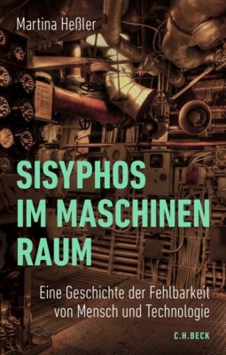 Meldung: Edition-115 aktuell Nominiert für den Deutschen Sachbuchpreis 2025: Martina Hessler - Sisyphos im Maschinenraum - Eine Geschichte der Fehlbarkeit von Mensch und Technologie