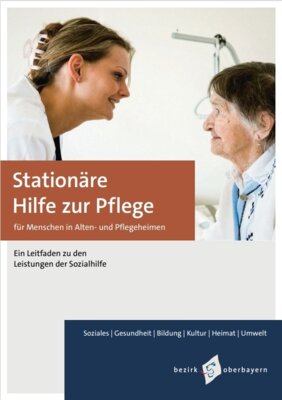 Meldung: Bezirk Oberbayern: Neue Leitfäden zu ambulanter und stationärer Hilfe zur Pflege