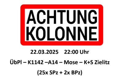 Mitteilung der Bundeswehr, Straßenmarsch vom Übungsplatz Altmark nach Zielitz am 20. März (Bild vergr&ouml;&szlig;ern)