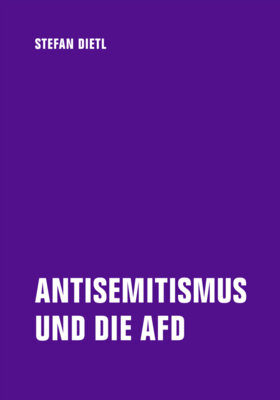 Stefan Dietl - Antisemitismus und die AfD