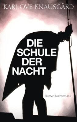 Karl Ove Knausgård - Die Schule der Nacht