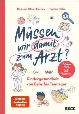 Oliver Harney - Müssen wir damit zum Arzt? - Kindergesundheit von Baby bis Teenager. Auf einen Blick in 55 Sketchnotes