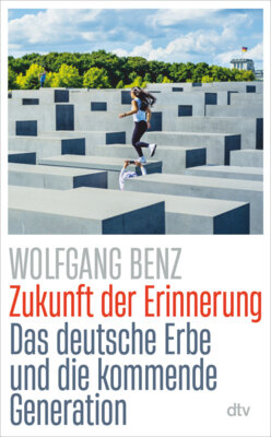 Wolfgang Benz -  Zukunft der Erinnerung - Das deutsche Erbe und die kommende Generation