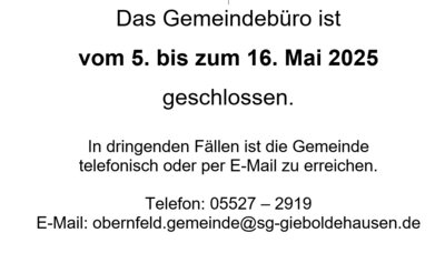 Das Gemeindebüro ist für 2 Wochen geschlossen (Bild vergrößern)