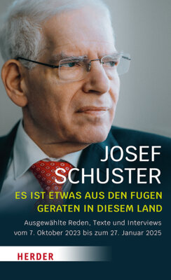 Meldung: Josef Schuster - Es ist etwas aus den Fugen geraten in diesem Land - Ausgewählte Reden, Texte und Interviews vom 7. Oktober 2023 bis zum 27. Januar 2025
