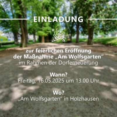 Feierliche Eröffnung der Maßnahme „Am Wolfsgarten“ im Rahmen der Dorferneuerung (Bild vergrößern)