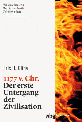 Eric H. Cline - 1177 v. Chr. - Der erste Untergang der Zivilisation