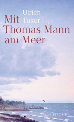 Thomas Mann - Mit Thomas Mann am Meer