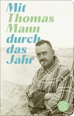 Meldung: Thomas Mann - Mit Thomas Mann durch das Jahr - Edition-115 erinnert an den 150. Geburtstag Thomas Manns am 6. Juni 2025
