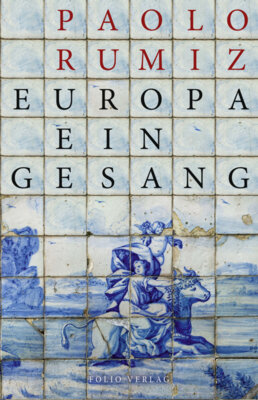 Paolo Rumiz - Europa - Ein Gesang