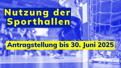 Nutzungsanträge für Trainings- und Spielbetrieb in den Sporthallen für das Schuljahr 2025/2026