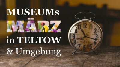 Im März geht's ins Museum!