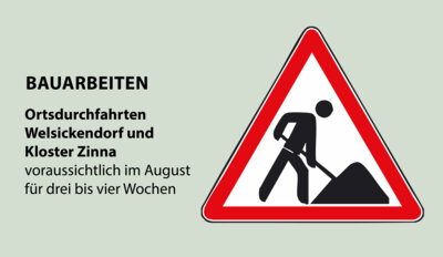 Bauarbeiten in den Ortsdurchfahrten Welsickendorf und Kloster Zinna (Bild vergrößern)