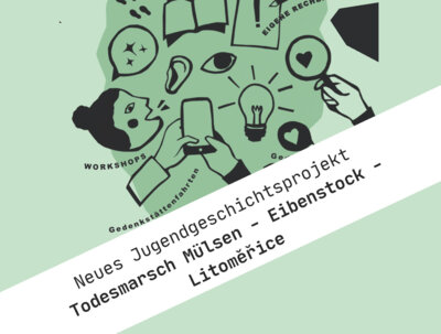 AUF DEN SPUREN DES TODESMARSCHS MÜLSEN-EIBENSTOCK-LITOMĚŘICE- PROJEKT DENKMAL! (Bild vergrößern)