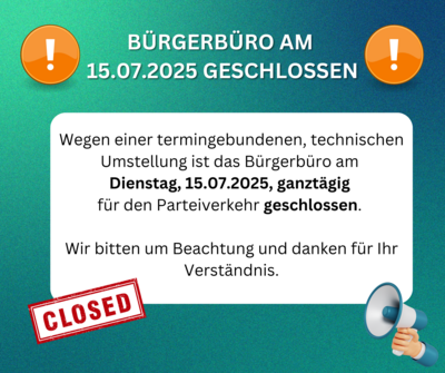 Bürgerbüro am 15.07.2025 geschlossen (Bild vergrößern)