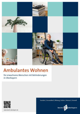 Meldung: Bezirk Oberbayern stellt neues Themenheft "Ambulantes Wohnen für Menschen mit Behinderungen" vor