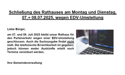 Schließung des Rathauses wegen EDV-Umstellung am 07. und 08. Juli 2025! (Bild vergrößern)