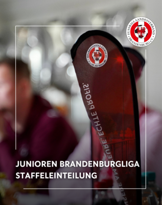 Staffeleinteilungen Junioren-Brandenburgliga Saison 2025/2026