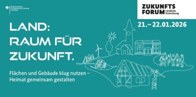 19. Zukunftsforum Ländliche Entwicklung | Aufruf zur Bewerbung für Fachforen