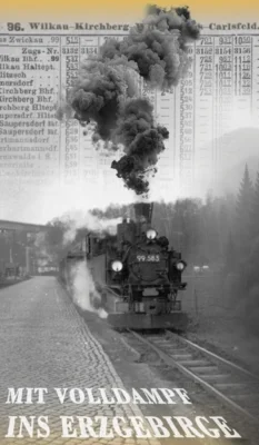 Mit Volldampf ins Erzgebirge - Foto (Bild vergr&ouml;&szlig;ern)