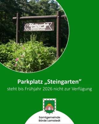 Meldung: Parkplatz "Steingarten" bis Frühjahr 2026 geschlossen