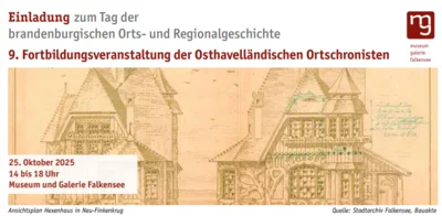 FEUER UND FLAMME FÜR UNSERE MUSEEN | 9. Fortbildungsveranstaltung der Osthavelländischen Ortschronisten – Neue Forschungsergebnisse zur Geschichte Falkensees und seiner Umgebung