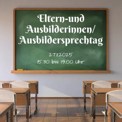 Eltern- und Ausbilderinnen/ Ausbildersprechtag am 27.11.2025 - Wir freuen uns auf den Austausch! (Bild vergr&ouml;&szlig;ern)