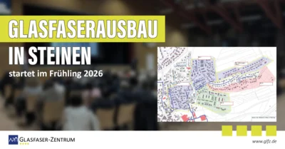 Meldung: Glasfaserausbau in Steinen startet im Frühling 2026! &#xD83DDEA7✨