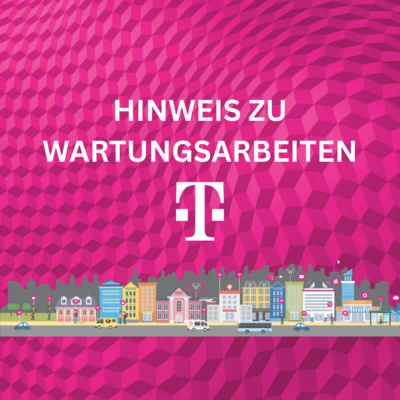 Hinweis zu Wartungsarbeiten der Telekom (Bild vergr&ouml;&szlig;ern)