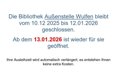 Bibliothek Außenstelle Wulfen_Schließtage (Bild vergr&ouml;&szlig;ern)