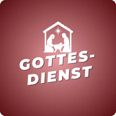 Gottesdienst zu Weihnachten