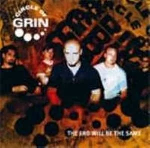 Circle Of Grin - The End Will Be The Same (Bild vergr&ouml;&szlig;ern)