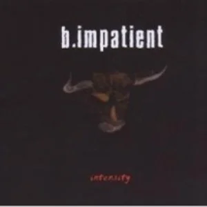 B.Impatient - Intensity (Bild vergr&ouml;&szlig;ern)